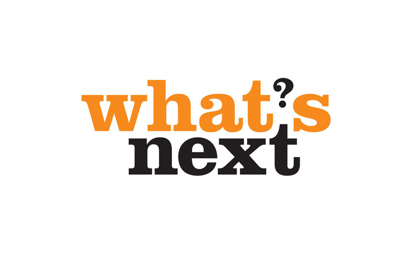 What Is Next For You?